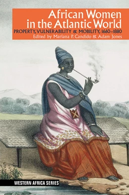 Abbildung von Candido / Jones | African Women in the Atlantic World | 1. Auflage | 2019 | beck-shop.de