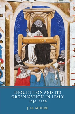 Abbildung von Moore | Inquisition and its Organisation in Italy, 1250-1350 | 1. Auflage | 2019 | 8 | beck-shop.de