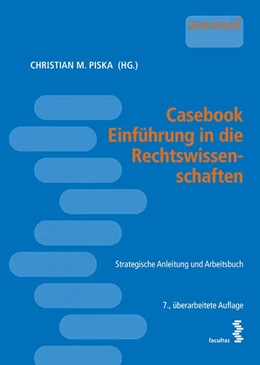Abbildung von Piska | Casebook Einführung in die Rechtswissenschaften | 7. Auflage | 2019 | beck-shop.de