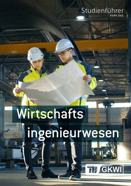 Abbildung von Weibezahn / Gemeinsame Kommission für den Studiengang Wirtschaftsingenieurwesen (GKWi) | Studienführer für den Studiengang Wirtschaftsingenieurwesen | 8. Auflage | 2018 | beck-shop.de