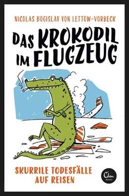 Abbildung von Lettow-Vorbeck | Das Krokodil im Flugzeug | 1. Auflage | 2019 | beck-shop.de