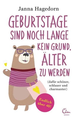 Abbildung von Hagedorn | Geburtstage sind noch lange kein Grund, älter zu werden | 1. Auflage | 2019 | beck-shop.de