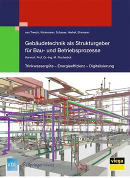 Abbildung von Treeck / Schauer | Gebäudetechnik als Strukturgeber für Bau- und Betriebsprozesse | 1. Auflage | 2018 | beck-shop.de