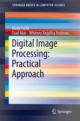 Abbildung von Furht / Akar | Digital Image Processing: Practical Approach | 1. Auflage | 2018 | beck-shop.de