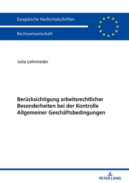 Abbildung von Lehnrieder | Berücksichtigung arbeitsrechtlicher Besonderheiten bei der Kontrolle Allgemeiner Geschäftsbedingungen | 1. Auflage | 2018 | beck-shop.de
