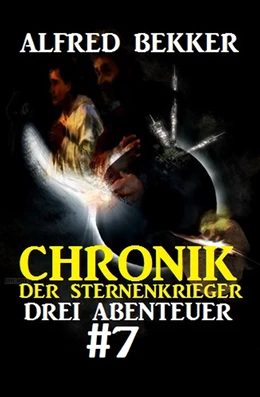 Abbildung von Bekker | Chronik der Sternenkrieger: Drei Abenteuer #7 | 1. Auflage | 2019 | beck-shop.de