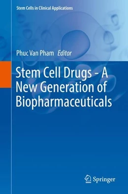 Abbildung von Pham | Stem Cell Drugs - A New Generation of Biopharmaceuticals | 1. Auflage | 2018 | beck-shop.de