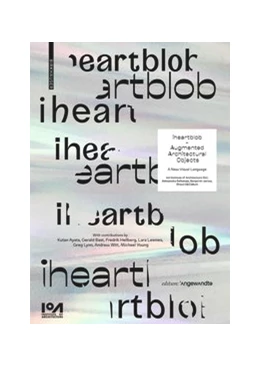 Abbildung von Belitskaja / IoA Institute of Architecture | iheartblob – Augmented Architectural Objects | 1. Auflage | 2020 | beck-shop.de