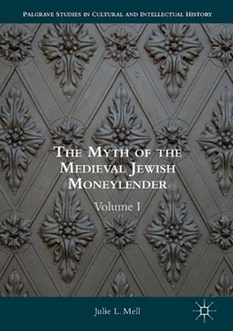 Abbildung von Mell | The Myth of the Medieval Jewish Moneylender | 1. Auflage | 2017 | beck-shop.de