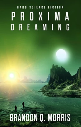 Abbildung von Morris | Proxima Dreaming | 1. Auflage | 2019 | beck-shop.de