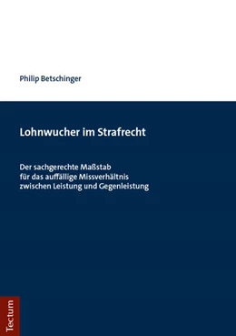 Abbildung von Betschinger | Lohnwucher im Strafrecht | 1. Auflage | 2018 | beck-shop.de