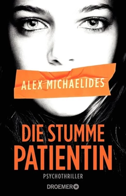 Abbildung von Michaelides | Die stumme Patientin | 1. Auflage | 2019 | beck-shop.de