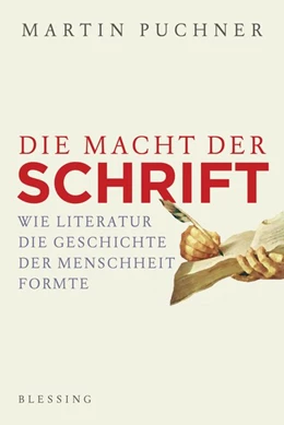 Abbildung von Puchner | Die Macht der Schrift | 1. Auflage | 2019 | beck-shop.de