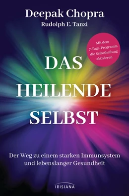 Abbildung von Chopra / Tanzi | Das heilende Selbst | 1. Auflage | 2019 | beck-shop.de