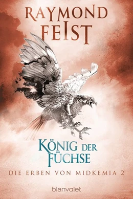 Abbildung von Feist | Die Erben von Midkemia 2 - König der Füchse | 1. Auflage | 2019 | beck-shop.de