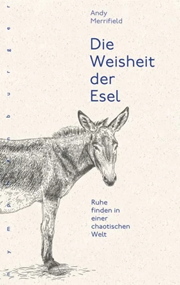 Abbildung von Merrifield | Die Weisheit der Esel | 1. Auflage | 2019 | beck-shop.de