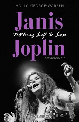 Abbildung von George-Warren | Janis Joplin. Nothing Left to Lose | 1. Auflage | 2019 | beck-shop.de