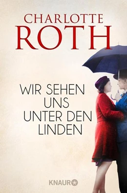Abbildung von Roth | Wir sehen uns unter den Linden | 1. Auflage | 2019 | beck-shop.de