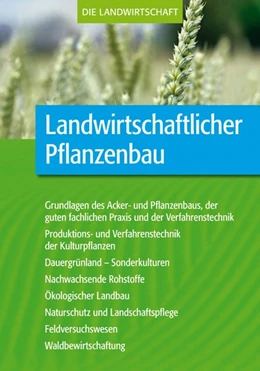 Abbildung von Landwirtschaftlicher Pflanzenbau | 13. Auflage | 2014 | beck-shop.de