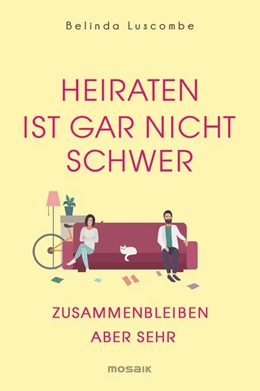 Abbildung von Luscombe | Heiraten ist gar nicht schwer | 1. Auflage | 2019 | beck-shop.de