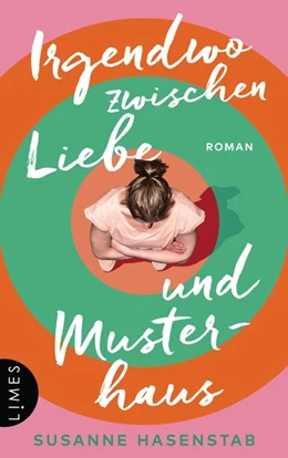 Abbildung von Hasenstab | Irgendwo zwischen Liebe und Musterhaus | 1. Auflage | 2019 | beck-shop.de