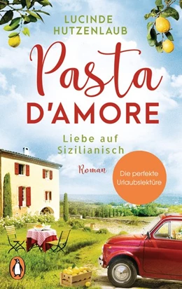 Abbildung von Hutzenlaub | Pasta d'amore - Liebe auf Sizilianisch | 1. Auflage | 2019 | beck-shop.de