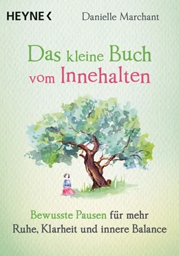 Abbildung von Marchant | Das kleine Buch vom Innehalten | 1. Auflage | 2019 | beck-shop.de