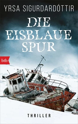 Abbildung von Sigurdardóttir | Die eisblaue Spur | 1. Auflage | 2019 | beck-shop.de