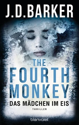 Abbildung von Barker | The Fourth Monkey - Das Mädchen im Eis | 1. Auflage | 2019 | beck-shop.de