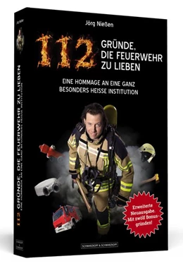 Abbildung von Nießen | 112 Gründe, die Feuerwehr zu lieben | 1. Auflage | 2019 | beck-shop.de