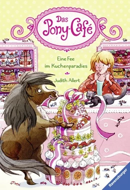 Abbildung von Allert / Ravensburger Verlag GmbH | Das Pony-Café, Band 5 - Eine Fee im Kuchenparadies | 1. Auflage | 2019 | beck-shop.de