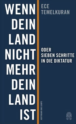 Abbildung von Temelkuran | Wenn dein Land nicht mehr dein Land ist oder Sieben Schritte in die Diktatur | 1. Auflage | 2019 | beck-shop.de