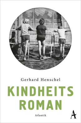 Abbildung von Henschel | Kindheitsroman | 1. Auflage | 2019 | beck-shop.de