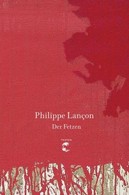 Abbildung von Lançon | Der Fetzen | 1. Auflage | 2019 | beck-shop.de