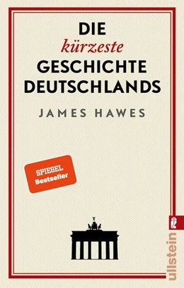 Abbildung von Hawes | Die kürzeste Geschichte Deutschlands | 1. Auflage | 2019 | beck-shop.de