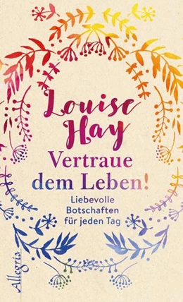 Abbildung von Hay | Vertraue dem Leben! | 1. Auflage | 2019 | beck-shop.de