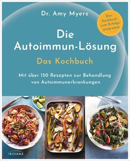 Abbildung von Myers | Die Autoimmun-Lösung. Das Kochbuch | 1. Auflage | 2019 | beck-shop.de