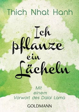 Abbildung von Thich Nhat Hanh | Ich pflanze ein Lächeln | 1. Auflage | 2019 | beck-shop.de