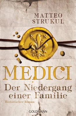 Abbildung von Strukul | Medici - Der Niedergang einer Familie | 1. Auflage | 2019 | beck-shop.de