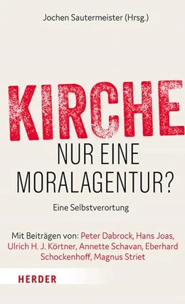 Abbildung von Sautermeister | Kirche - nur eine Moralagentur? | 1. Auflage | 2019 | beck-shop.de