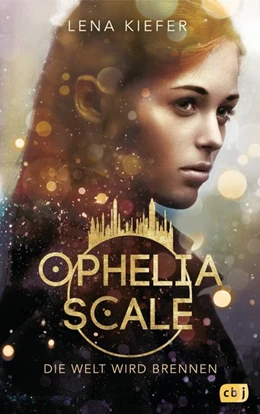 Abbildung von Kiefer | Ophelia Scale - Die Welt wird brennen | 1. Auflage | 2019 | beck-shop.de