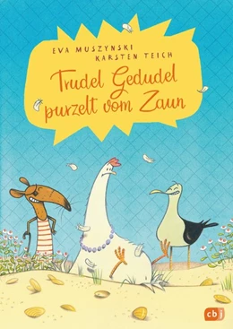 Abbildung von Muszynski / Teich | Trudel Gedudel purzelt vom Zaun | 1. Auflage | 2019 | beck-shop.de