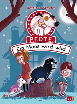 Abbildung von Obrecht | P.F.O.T.E. - Ein Mops wird wild | 1. Auflage | 2019 | beck-shop.de