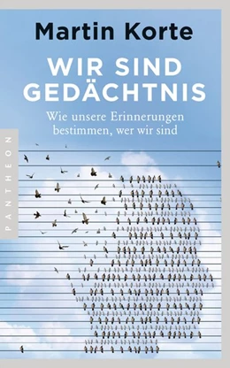 Abbildung von Korte | Wir sind Gedächtnis | 1. Auflage | 2019 | beck-shop.de