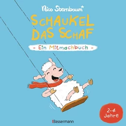 Abbildung von Sternbaum | Schaukel das Schaf - Ein Mitmachbuch zum Schütteln, Schaukeln, Pusten, Klopfen und sehen, was dann passiert. Von 2 bis 4 Jahren | 1. Auflage | 2019 | beck-shop.de