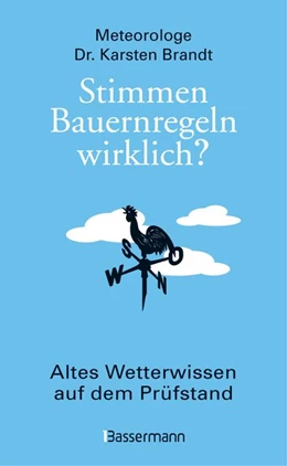 Abbildung von Brandt | Stimmen Bauernregeln wirklich? Altes Wetterwissen auf dem Prüfstand | 1. Auflage | 2019 | beck-shop.de