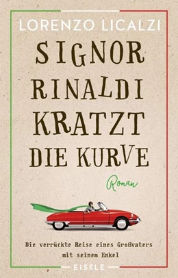 Abbildung von Licalzi | Signor Rinaldi kratzt die Kurve | 1. Auflage | 2019 | beck-shop.de