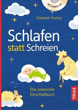 Abbildung von Pantley | Schlafen statt Schreien | 3. Auflage | 2019 | beck-shop.de