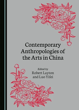 Abbildung von Contemporary Anthropologies of the Arts in China | 1. Auflage | 2019 | beck-shop.de