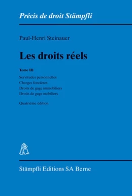 Abbildung von Steinauer | Les droits réels. Tome III | 4. Auflage | 2012 | beck-shop.de